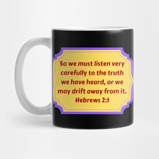 Bible Verse Hebrews 2:1 Mug